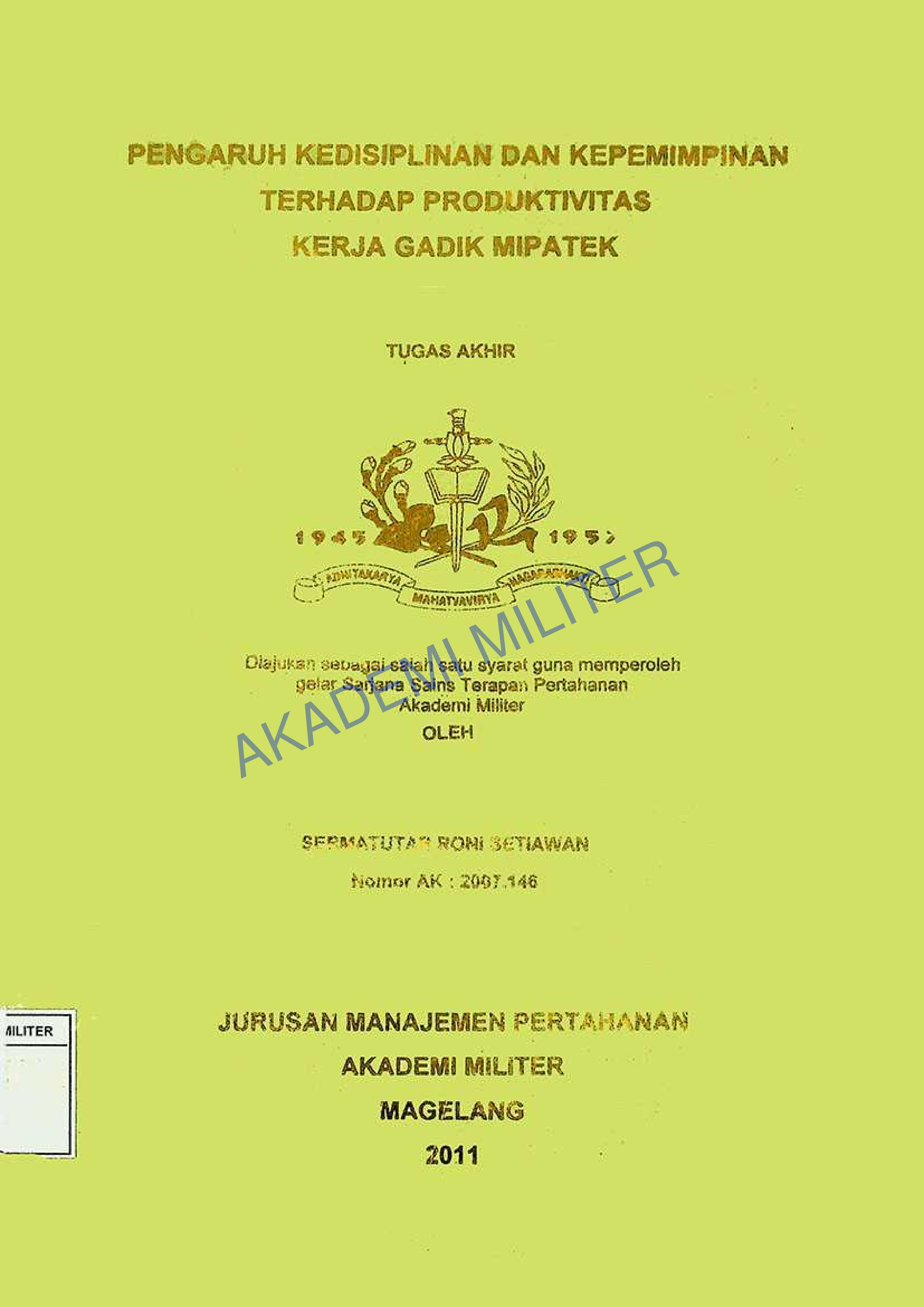 PENGARUH KEDISIPLINAN DAN KEPEMIMPINAN TERHADAP PRODUKTIVITAS KERJA GADIK MIPATEK